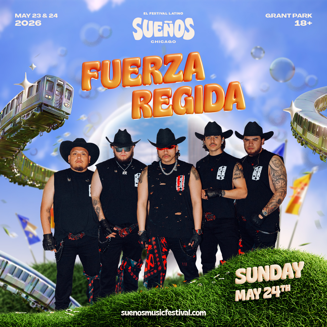 Fuerza Regida en Sueños Chicago