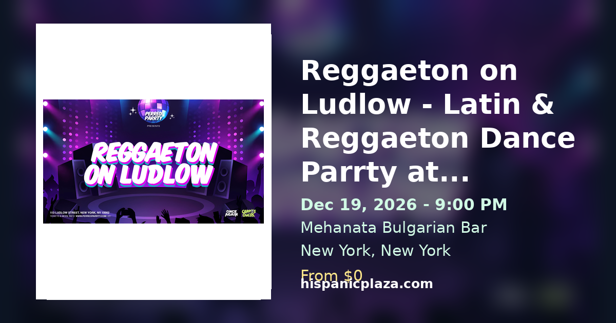 Reggaeton en Ludlow - Fiesta de baile latino y reggaeton en Mehanata ...